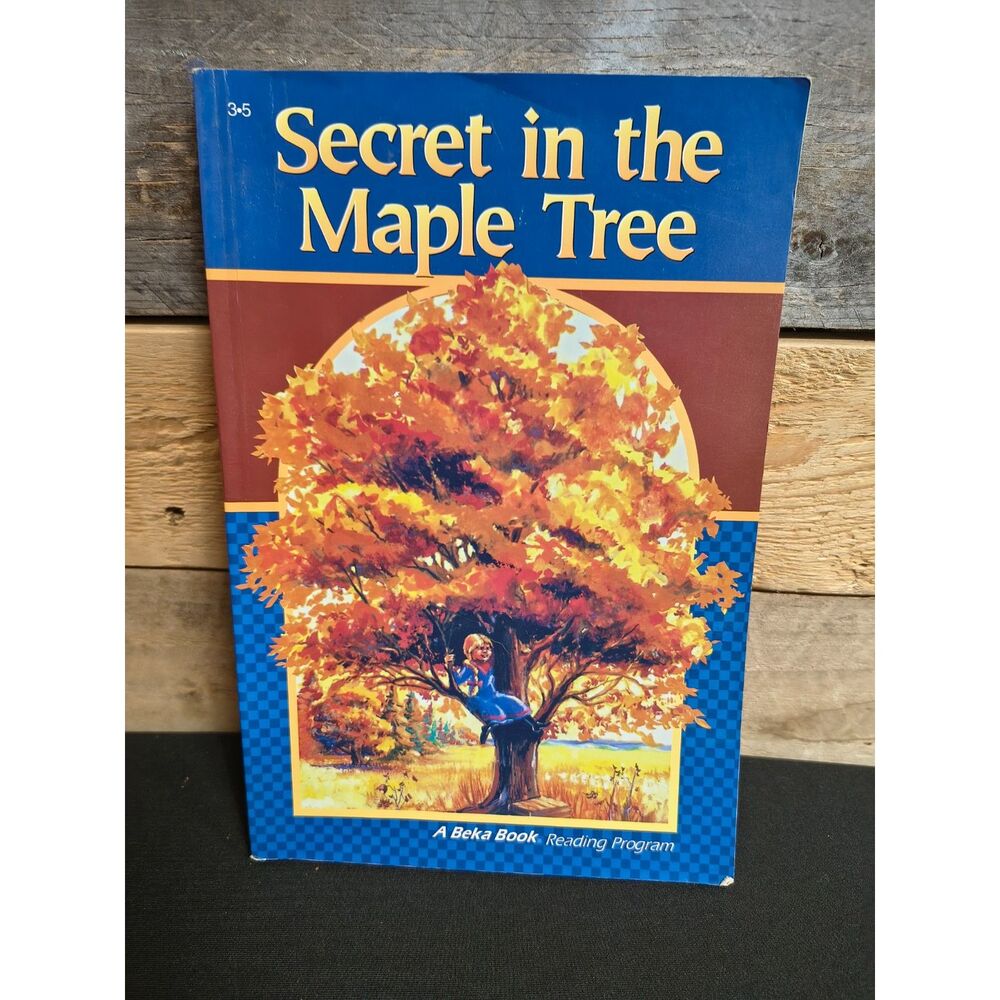 A Beka - Secret in the Maple Tree - 3rd Grade Reader by Matilda Nordtvedt
